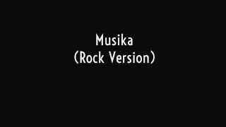 Musika Rock Version [upl. by Aseen717]