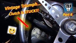 Pt 6 Clutch is STUCK 67 Triumph GT6 Labor Day Special [upl. by Bradway]