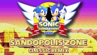 Sandopolis Classic  Sonic Generations Remix [upl. by Selin565]