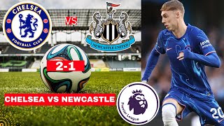 Chelsea vs Newcastle 21 Live Stream Premier League EPL Football Match Score Commentary Highlights [upl. by Zingg]