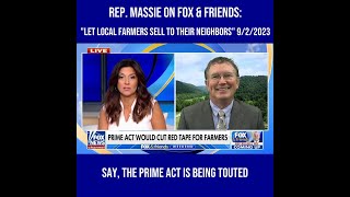 Rep Massie on Fox amp Friends quotLet Local Farmers Sell to Their Neighborsquot 922023 [upl. by Wernick487]