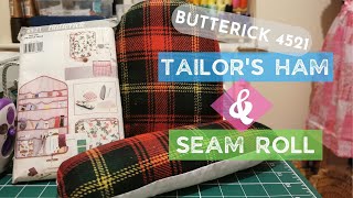 How to Make Tailors Ham and Seam Roll Using BUTTERICK 4521 [upl. by Alcus]