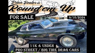 WOW FOR SALE OVER 25 DIFFERENT PRO STREET  BIG TIRE DRAG CARS 11K amp UNDER [upl. by Tray625]