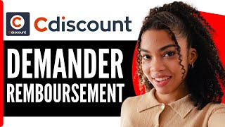 Comment Demander Un Remboursement Sur Cdiscount  En 2024 [upl. by Adnoryt]