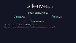 Derive Meaning And Pronunciation  Audio Dictionary [upl. by Leonerd]