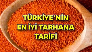 100 YILLIK ŞİFALI TARHANA TARiFi VE Tarhana Nasıl Yapılır  Tarhana Çorbası Tarifi  Yoğurtlu [upl. by Goda]