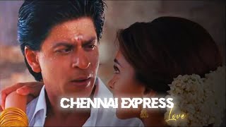 Chennai Express Romantic Edit  Shahrukh Khan  Deepika Padukone [upl. by Avril205]