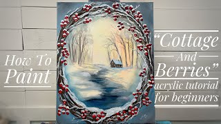 How To Paint WINTER COTTAGE AND BERRIES [upl. by Ruby]