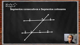 Reta Semirreta e Segmento de reta Segmentos Consecutivos e colineares [upl. by Hardej]