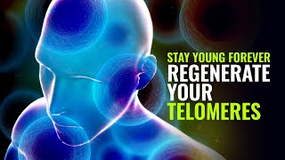 Regenerate your Telomeres Stem Cell Production AntiAging Binaural Beats  Stay Young Forever [upl. by Binky]