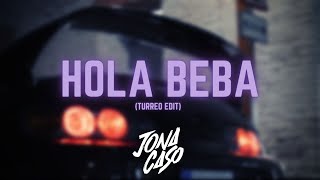 Hola Beba Turreo Edit  Jona Caso [upl. by Naihs442]