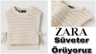 ZARA SÜVETER  TIĞ İŞİ KOLAY SÜVETER  ÇOÇUKLAR İÇİN ÖRGÜ  PART 1 [upl. by Hluchy]