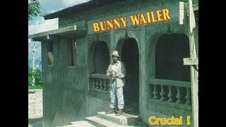 BUNNY WAILER  CRUCIAL [upl. by Millman]