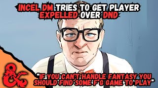 Incel DM Tries To Get Player Expelled Over DnD  rdndhorrorstories [upl. by Garvy]