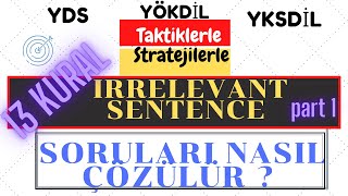 Taktiklerle Irrelevant Sentence Soruları Nasıl Çözülür   Bilmen gereken 13 Altın Kural  Part 1 [upl. by Enorej794]