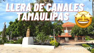 TAMAULIPAS LLERA DE CANALES [upl. by Rehpotsirhcnhoj399]