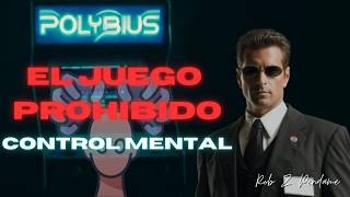 Polybius El Videojuego Prohibido que Controlaba Mentes  ¿Leyenda o Realidad [upl. by Nyrual]