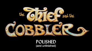 The Thief and the Cobbler Polished UNFINISHED [upl. by Ahsenor]