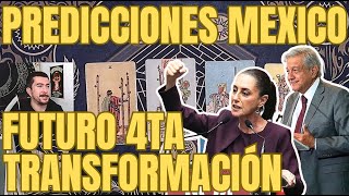 FUTURO DE LA CUARTA TRANSFORMACIÓN🔮PREDICCIONES 2024 MÉXICO [upl. by Romano526]