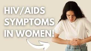 HIV Symptoms In WOMEN You Must STOP IGNORING [upl. by Assenat]