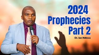 2024 Prophecies PART TWO  Dr Ian Ndlovu [upl. by Dammahom22]