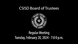 CSISD Board Meeting 02202024  Regular Meeting [upl. by Ailatan]