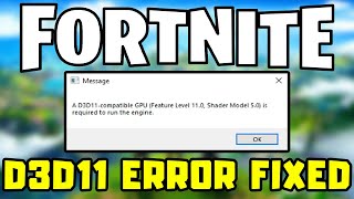 A D3D11Compatible GPU feature level 110 shader model 50 is required to run the engine Fortnite [upl. by Placeeda707]