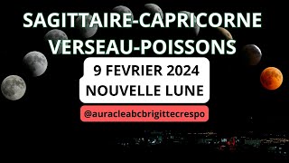 🔮 9 FEVRIER 2024 NOUVELLE LUNE SAGITTAIRECAPRICORNEVERSEAUPOISSONS RUNE auracleabcbrigittecrespo [upl. by Adnilreh]