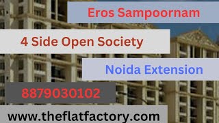 Possession Started in Eros Sampoornam Sector 3 Noida Extension 83769 56530 [upl. by Nurav]