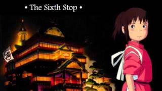 Spirited Away  Sixth Stop [upl. by Mechelle]