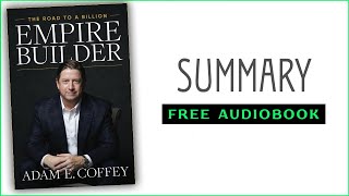 ⭐Empire Builder  Adam E Coffey  Free Audiobook [upl. by Anirbys]