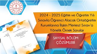 Merkezî Sınava Yönelik Örnek Sorular Çözümleri 2024  2025  SAYISAL BÖLÜM [upl. by Brag875]