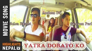 Yatra Dobatoko  AAVASH Video Song  Samyam Puri  Salon Basnet  Ashma DC [upl. by Aiuqal]