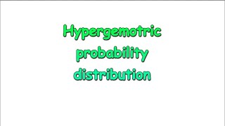 Hypergeometric probability distribution [upl. by Lotty]