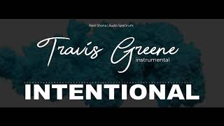 Travis Greene Intentional Instrumental  Rakil Ghana [upl. by Arehs845]