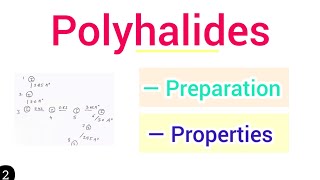 Polyhalides preparation and properties  simplified [upl. by Tnaryb]