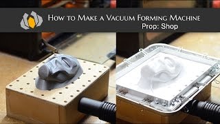 Prop Shop  How to Make a Vacuum Forming Machine [upl. by Nosnehpets]