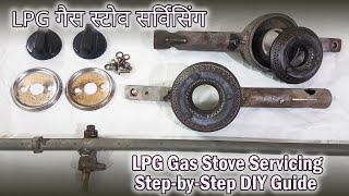 LPG Gas Stove Servicing amp Repair  Easy StepbyStep Guide  ऐसे करें अपने गैस स्टोव की सफाई [upl. by Sidnarb676]