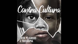 Crew Peligrosos ft Youssoupha  Contracultura Audio Oficial [upl. by Atilahs]