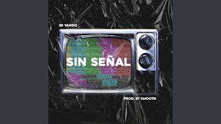 Sin Señal [upl. by Nuawtna]