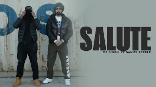 Salute Official Video  MP Singh Ft Daniel Pepple  Latest Punjabi Songs 2024  New Punjabi Songs [upl. by Graehme]