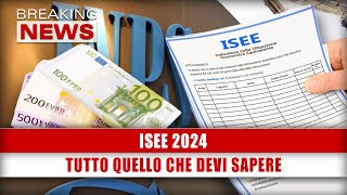 Isee 2024 Tutto Quello Che Devi Sapere [upl. by Eissirc]