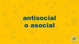 antisocial o asocial  ABCDEFiore [upl. by Stanley310]