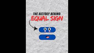 The History Behind The Equal Sign shorts [upl. by Sarette149]