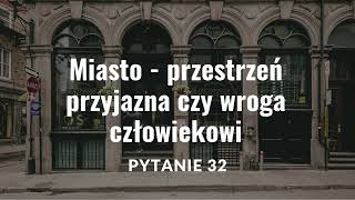 Miasto – przestrzeń przyjazna czy wroga człowiekowi  Lalka Pytanie nr 32  matura ustna 2025 [upl. by Llamaj]