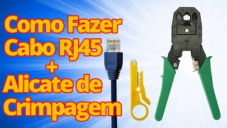 Aprenda Fazer Cabo de rede RJ45 Fácil Utilizando Alicate de Crimpagem Aprendendo a Fazer Cabo RJ45 [upl. by Ear]