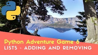 Python Adventure Game 6 Lists  adding and removing items [upl. by Adnolaj]