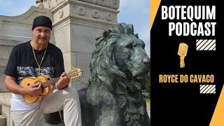 Botequim Podcast  Royce do Cavaco  Entrevista 69 [upl. by Ziwot]