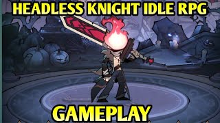 HEADLESS KNIGHT IDLE RPG GAMEPLAY ANDROID amp IOS [upl. by Mirielle]