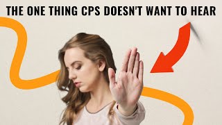 THE ONE THING CPS DOESNT WANT TO HEAR [upl. by Cheatham]